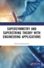 Supersymmetry and Superstring Theory with Engineering Applications - Book