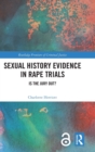 Sexual History Evidence in Rape Trials : Is the Jury Out? - Book