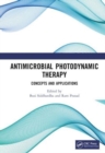 Antimicrobial Photodynamic Therapy : Concepts and Applications - Book
