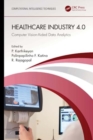Healthcare Industry 4.0 : Computer Vision-Aided Data Analytics - Book