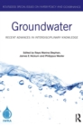 Groundwater : Recent Advances in Interdisciplinary Knowledge - Book