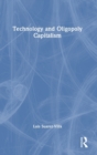Technology and Oligopoly Capitalism - Book