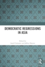 Democratic Regressions in Asia - Book