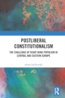 Postliberal Constitutionalism : The Challenge of Right Wing Populism in Central and Eastern Europe - Book