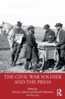 The Civil War Soldier and the Press - Book