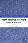 Urban Heritage in Europe : Economic and Social Revival - Book