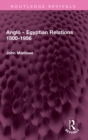 Anglo - Egyptian Relations 1800-1956 - Book