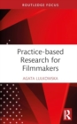 Filmmaking in Academia : Practice Research for Filmmakers - Book