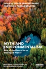 Myth and Environmentalism : Arts of Resilience for a Damaged Planet - Book