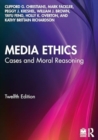Media Ethics : Cases and Moral Reasoning - Book