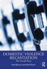 Recantation and Domestic Violence : The Untold Story - Book