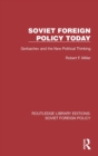 Soviet Foreign Policy Today : Gorbachev and the New Political Thinking - Book