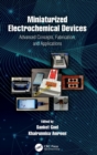 Miniaturized Electrochemical Devices : Advanced Concepts, Fabrication, and Applications - Book