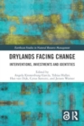 Drylands Facing Change : Interventions, Investments and Identities - Book