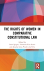 The Rights of Women in Comparative Constitutional Law - Book