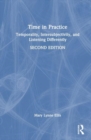 Time in Practice : Temporality, Intersubjectivity, and Listening Differently - Book