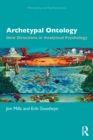 Archetypal Ontology : New Directions in Analytical Psychology - Book