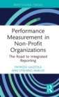 Performance Measurement in Non-Profit Organizations : The Road to Integrated Reporting - Book