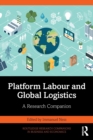 Platform Labour and Global Logistics : A Research Companion - Book
