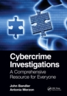 Cybercrime Investigations : A Comprehensive Resource for Everyone - Book