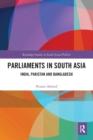Parliaments in South Asia : India, Pakistan and Bangladesh - Book