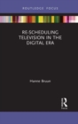 Re-scheduling Television in the Digital Era - Book