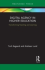 Digital Agency in Higher Education : Transforming Teaching and Learning - Book
