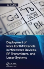 Deployment of Rare Earth Materials in Microware Devices, RF Transmitters, and Laser Systems - Book