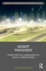 Desert Paradises : Surveying the Landscapes of Dubai’s Urban Model - Book