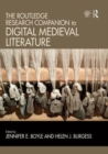 The Routledge Research Companion to Digital Medieval Literature - Book