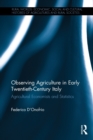 Observing Agriculture in Early Twentieth-Century Italy : Agricultural economists and statistics - Book