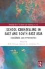 School Counselling in East and South-East Asia : Challenges and Opportunities - Book
