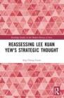 Reassessing Lee Kuan Yew's Strategic Thought - Book