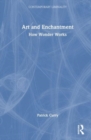 Art and Enchantment : How Wonder Works - Book
