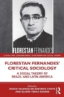 Florestan Fernandes’ Critical Sociology : A Social Theory of Brazil and Latin America - Book