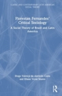 Florestan Fernandes’ Critical Sociology : A Social Theory of Brazil and Latin America - Book