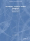 Small Animal Anesthesia and Pain Management : A Color Handbook - Book