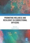 Promoting Wellness and Resiliency in Correctional Officers - Book