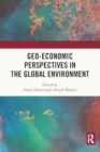 Geo-Economic Perspectives in the Global Environment - Book