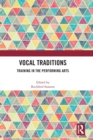 Vocal Traditions : Training in the Performing Arts - Book