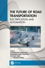 The Future of Road Transportation : Electrification and Automation - Book