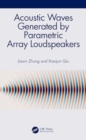 Acoustic Waves Generated by Parametric Array Loudspeakers - Book