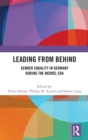 Leading from Behind : Gender Equality in Germany During the Merkel Era - Book