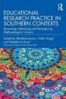 Educational Research Practice in Southern Contexts : Recentring, Reframing and Reimagining Methodological Canons - Book
