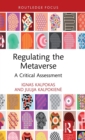 Regulating the Metaverse : A Critical Assessment - Book