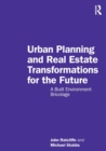 Urban Planning and Real Estate Transformations for the Future : A Built Environment Bricolage - Book