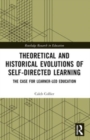 Theoretical and Historical Evolutions of Self-Directed Learning : The Case for Learner-Led Education - Book