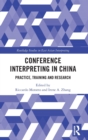 Conference Interpreting in China : Practice, Training and Research - Book
