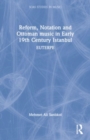 Reform, Notation and Ottoman music in Early 19th Century Istanbul : EUTERPE - Book