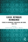 G.W.M. Reynolds Reimagined : Studies in Authorship, Radicalism, and Genre, 1830-1870 - Book